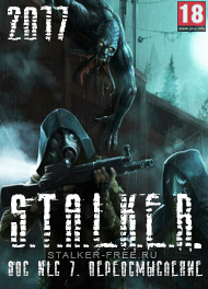 S.T.A.L.K.E.R.: Shadow of Chernobyl - NLC 7. Я - Переосмысление/Rethinking
